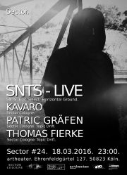 Tickets für Sector #24 with SNTS - LIVE, Kavaro, Thomas Fierke, Patric Gräfen am 18.03.2016 - Karten kaufen